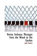 Hortus Inclusus: Messages from the Wood to the Garden