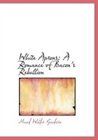 White Aprons: A Romance of Bacon's Rebellion (Large Print Edition)