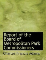 Report of the Board of Metropolitan Park Commissioners (Large Print Edition)