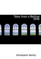 Tales from a Rolltop Desk (Large Print Edition)