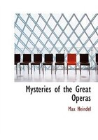 Mysteries of the Great Operas (Large Print Edition)