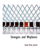 Strangers and Wayfarers (Large Print Edition)