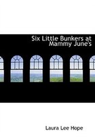Six Little Bunkers at Mammy June's (Large Print Edition)