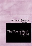 The Young Man's Friend (Large Print Edition)