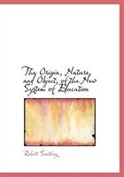 The Origin, Nature, and Object, of the New System of Education (Large Print Edition)