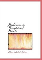 Mechanism in Thought and Morals (Large Print Edition)