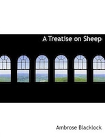 A Treatise on Sheep (Large Print Edition)