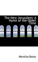 The New Jerusalem: A Hymn of the Olden Time