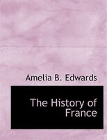 The History of France (Large Print Edition)