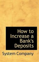 How to Increase a Bank's Deposits