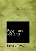 Egypt and Iceland (Large Print Edition)