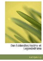 Den Fuldendtes Hustru: et Legendedrama (Large Print Edition)