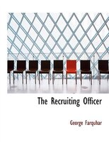 The Recruiting Officer (Large Print Edition)