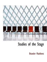 Studies of the Stage (Large Print Edition)