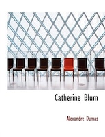 Catherine Blum (Large Print Edition)