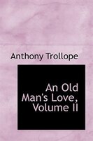 An Old Man's Love, Volume II