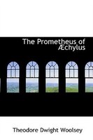 The Prometheus of A?chylus