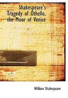 Shakespeare's Tragedy of Othello, the Moor of Venice (Large Print Edition)