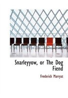 Snarleyyow, or The Dog Fiend (Large Print Edition)