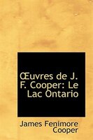 A?uvres de J. F. Cooper: Le Lac Ontario