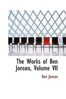 The Works of Ben Jonson, Volume VII