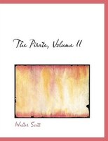 The Pirate, Volume II (Large Print Edition)
