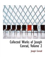 Collected Works of Joseph Conrad, Volume 2