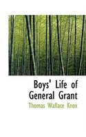 Boys' Life of General Grant