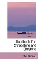 Handbook for Shropshire and Cheshire