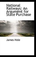 National Railways: An Argument for State Purchase