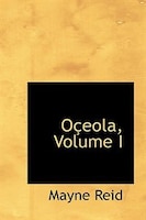 Oceola, Volume I