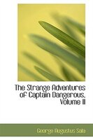 The Strange Adventures of Captain Dangerous, Volume II
