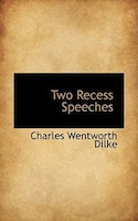 Two Recess Speeches