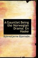 A Gauntlet Being the Norwegian Drama: En Haske