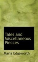 Tales and Miscellaneous Piecces