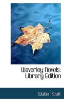 Waverley Novels: Library Edition
