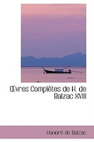 vres Complètes de H. de Balzac XVIII