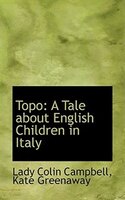 Topo: A Tale about English Children in Italy