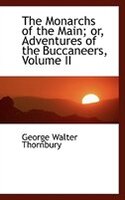 The Monarchs of the Main; or, Adventures of the Buccaneers, Volume II