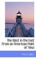 The West in the East from an American Point of View