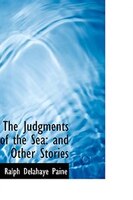 The Judgments of the Sea: and Other Stories