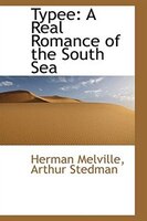 Typee: A Real Romance of the South Sea