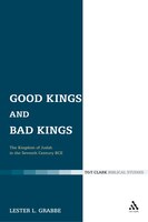 Good Kings and Bad Kings: The Kingdom of Judah in the Seventh Century BCE