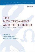 The New Testament And The Church: Essays In Honour Of John Muddiman