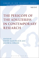 The Pericope Of The Adulteress In Contemporary Research