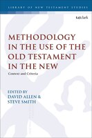 Methodology In The Use Of The Old Testament In The New: Context And Criteria