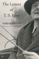 Letters Of T. S. Eliot Volume 8: 1936-1938