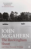 The Rockingham Shoot And Other Dramatic Writings