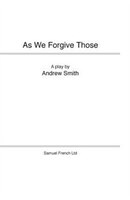 As We Forgive Those