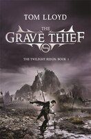 The Grave Thief. Tom Lloyd